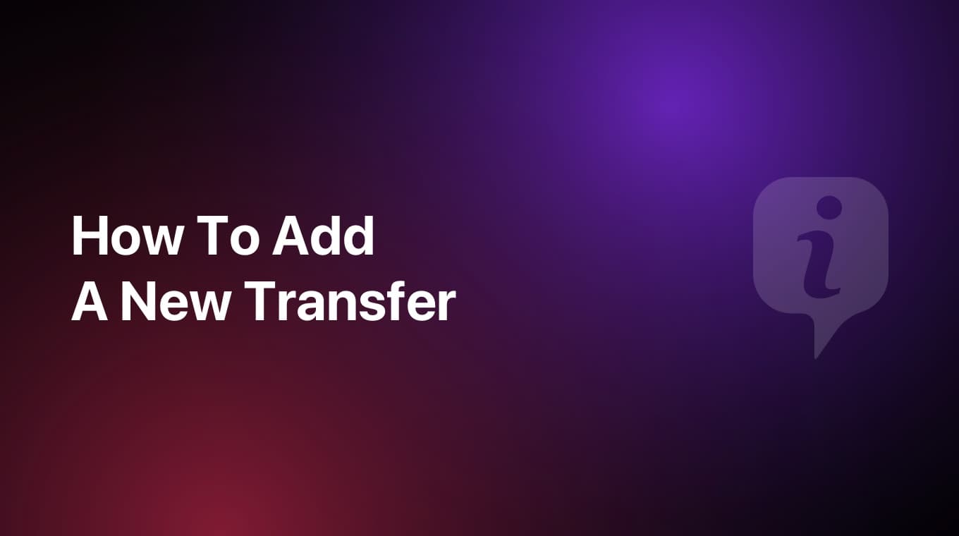 How To Add a New Transfer