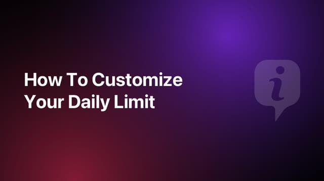 How To Customize Your Daily Limit