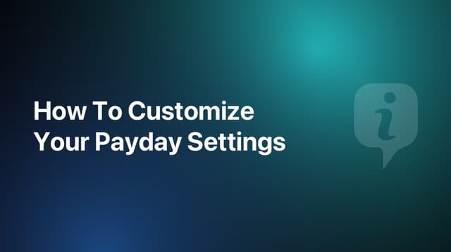 How To Customize Your Payday Settings