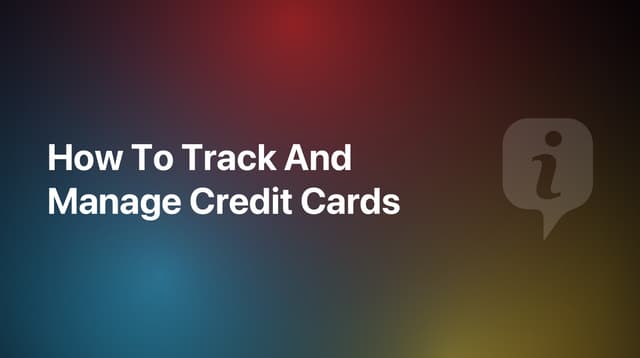 How To Track And Manage Credit Cards