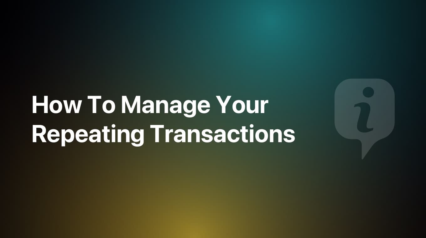 How To Manage Repeating Transactions