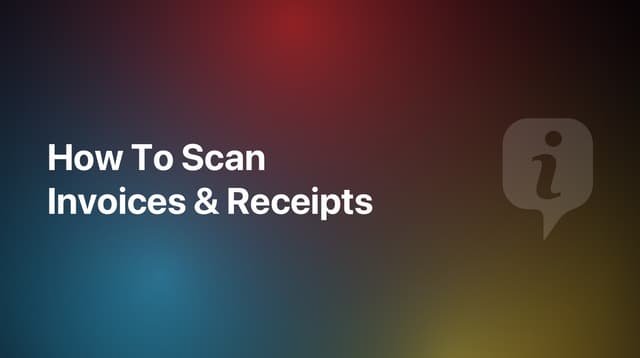 How To Scan Invoices & Receipts