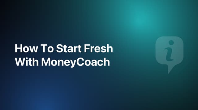 How To Start Fresh With MoneyCoach