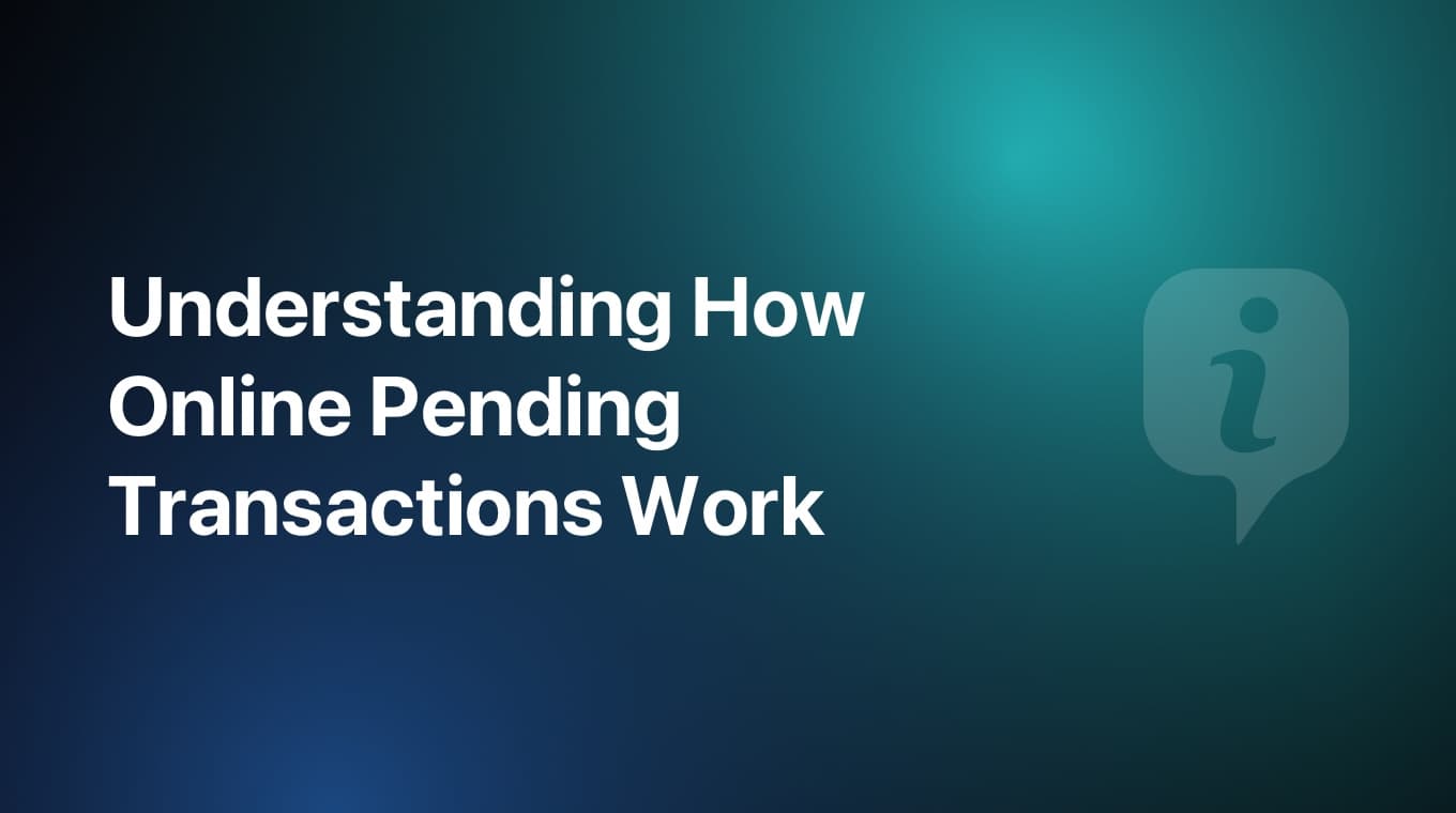 Understanding How Online Pending Transactions Work