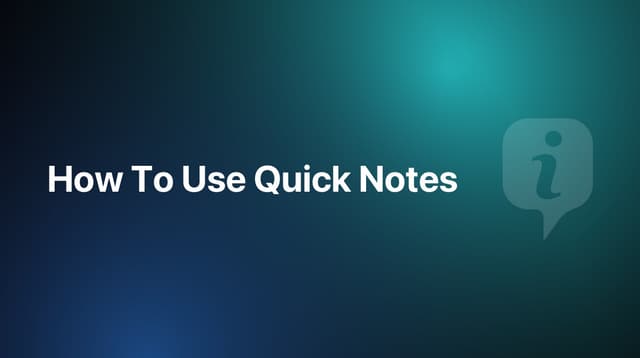 How To Use Quick Notes