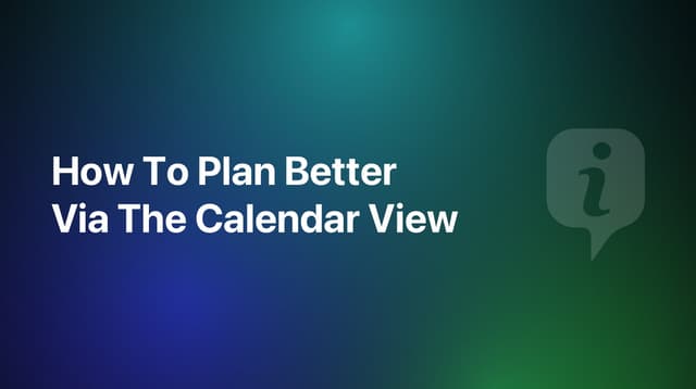 How To Plan Better Using The Calendar