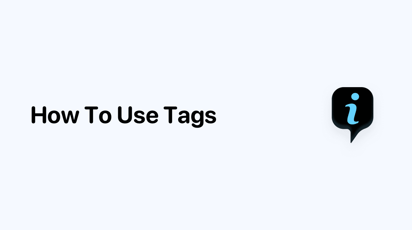 How To Use Tags