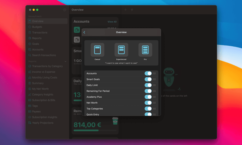 You can customize MoneyCoach to your liking. Show or hide the Overview cards, sort them how you like, change the theme, app icon and more.