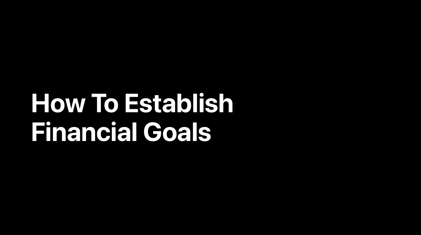 How To Establish Financial Goals