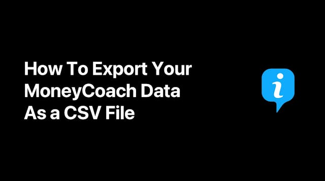 How To Export Your MoneyCoach Data As a CSV File