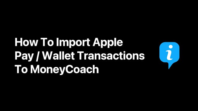 How To Import Apple Pay / Wallet Transactions To MoneyCoach