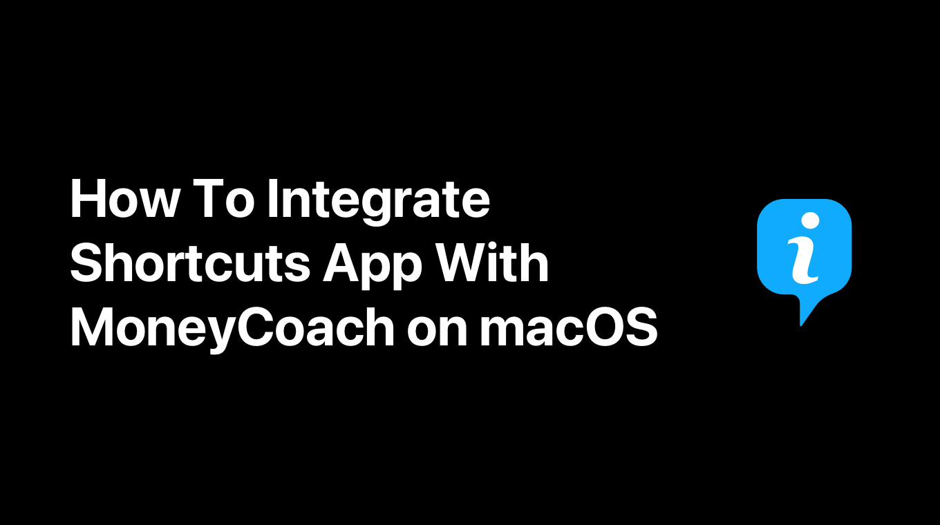 How To Integrate Shortcuts App With MoneyCoach on macOS