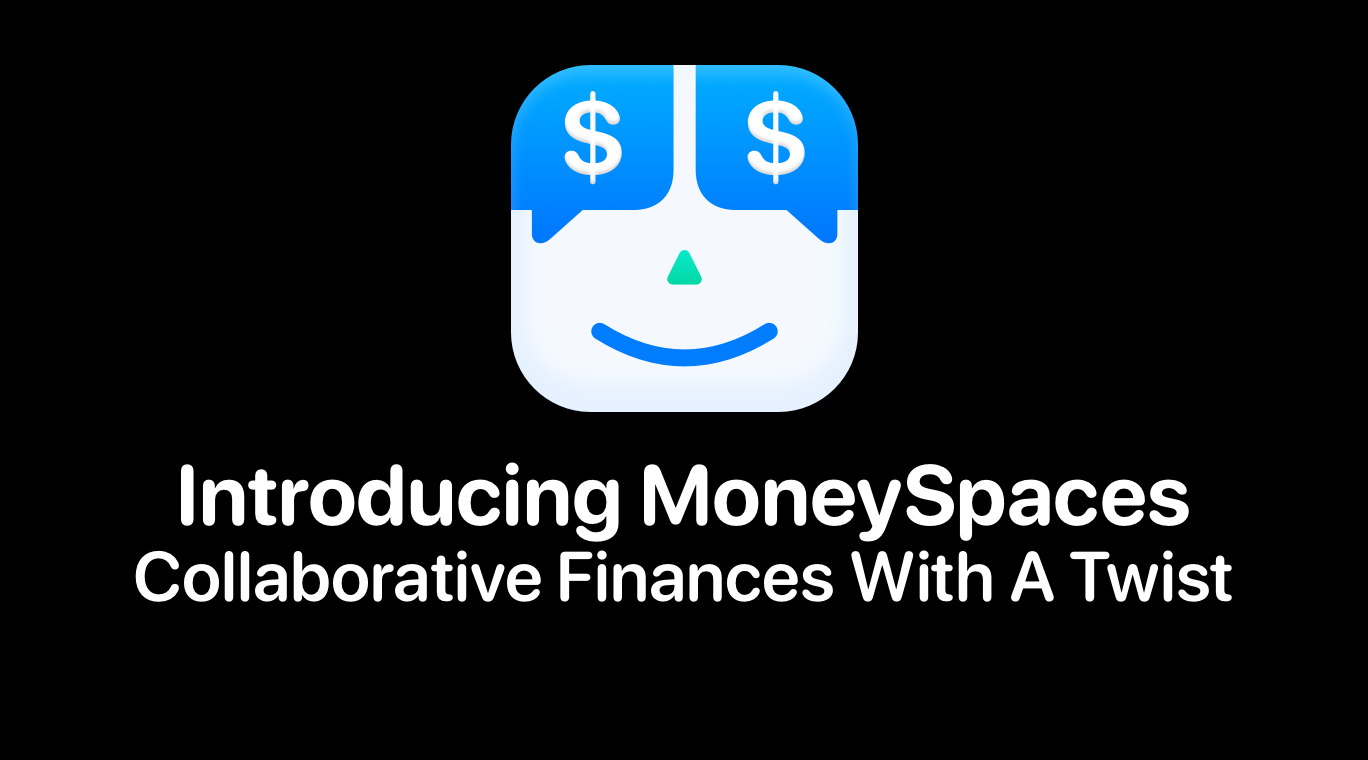Introducing MoneySpaces