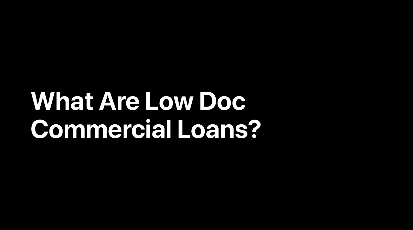 What Are Low Doc Commercial Loans?