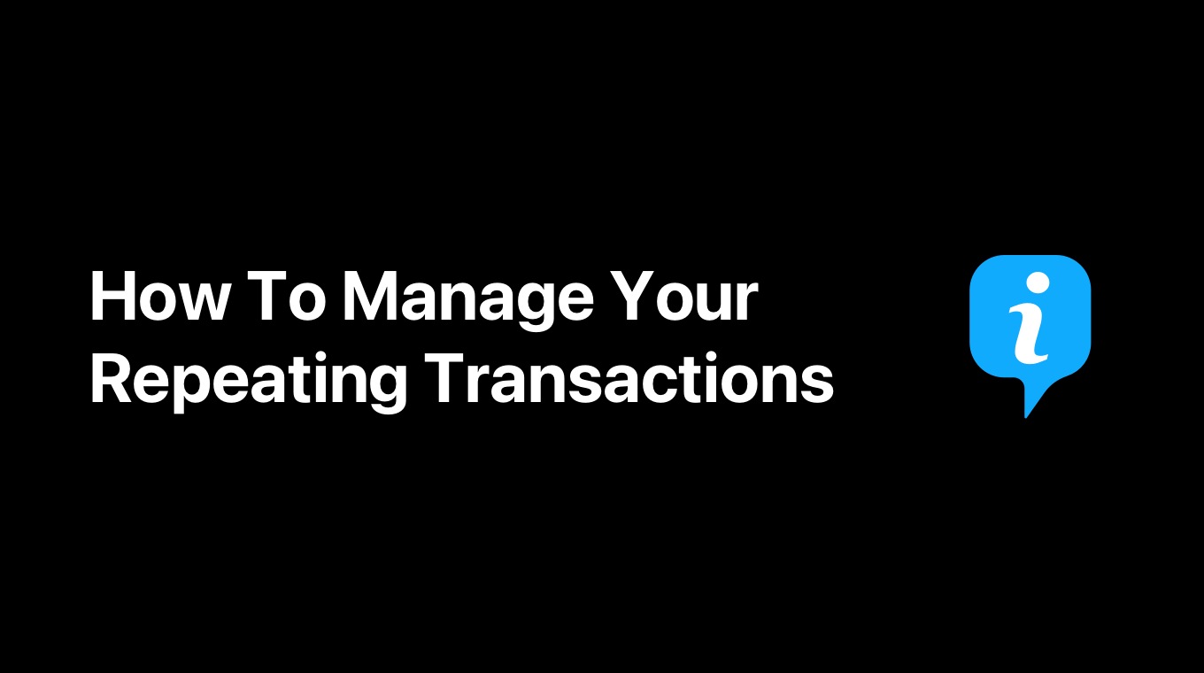 How To Manage Repeating Transactions