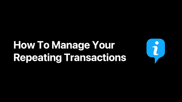 How To Manage Repeating Transactions