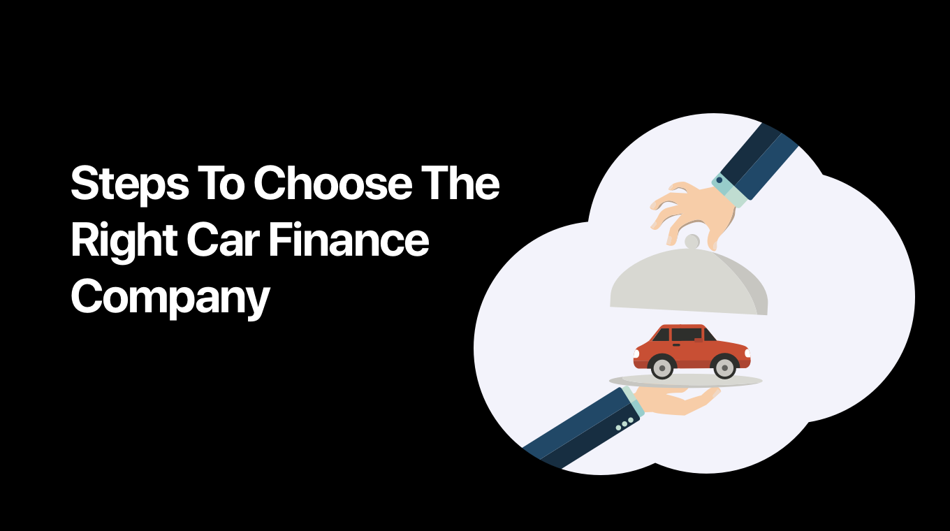 Steps To Choose The Right Car Finance Company