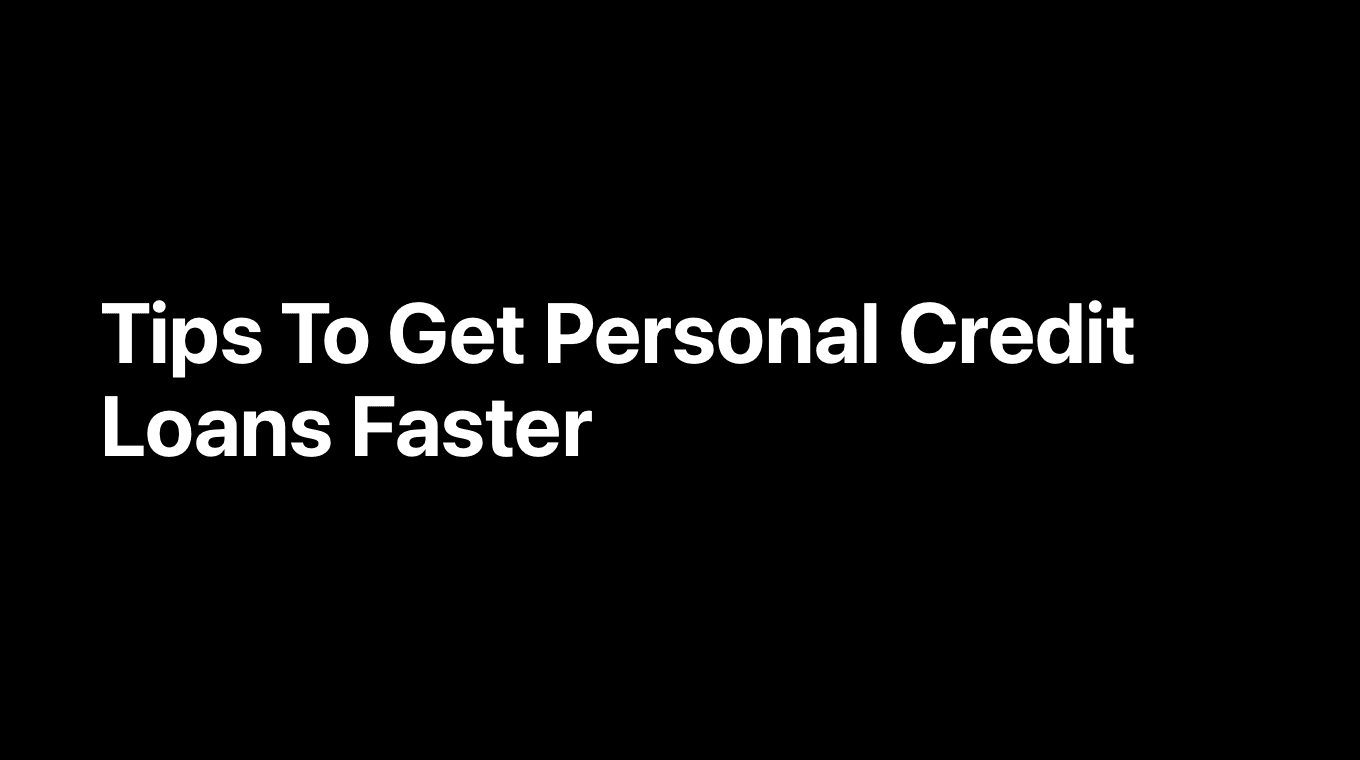 Tips To Get Personal Credit Loans